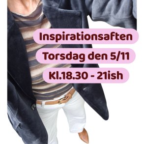 Inspirationsaften i vores butik - Torsdag d. 5/11-2026 - Kl. 18.30 - 21ish 